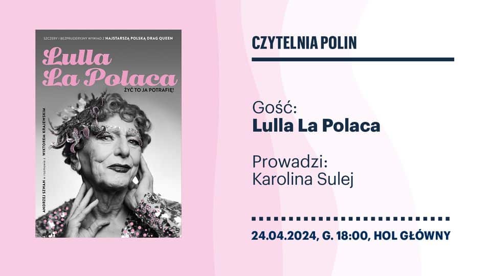 Czytelnia POLIN | Lulla La Polaca “Żyć to ja potrafię!” polin wydarzenia warszawa