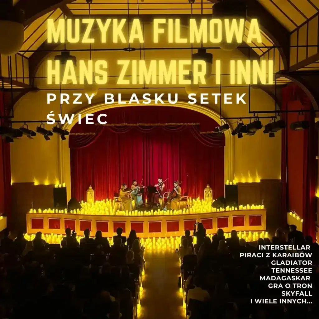 Koncert przy świecach: Hans Zimmer i inni – Najpiękniejsza Muzyka Filmowa wydarzenia warszawa - koncert przy świecach