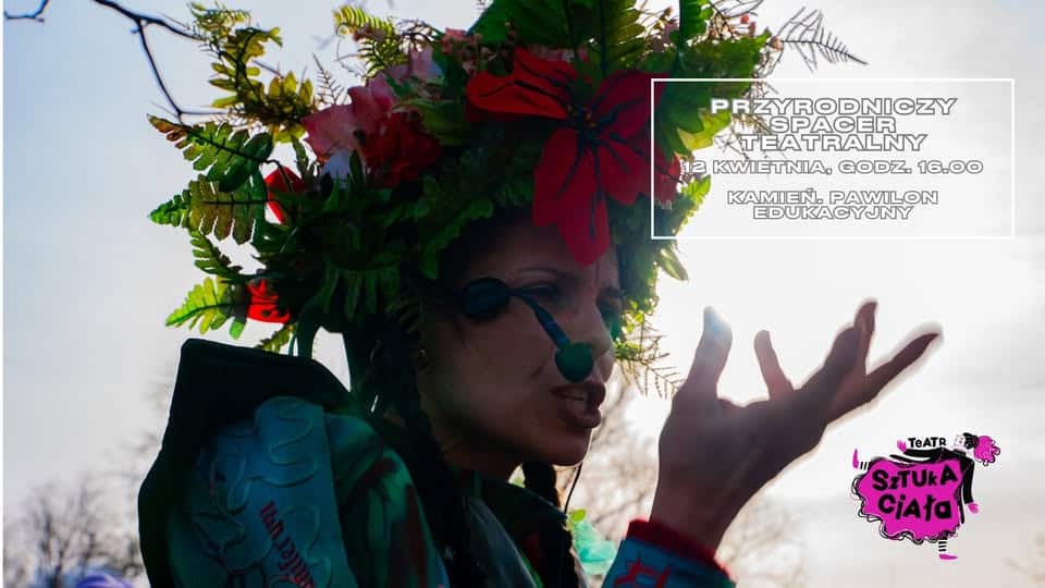 “Wszystkie kolory świata” | Przyrodniczy spacer teatralny z Chwastynatką spacery po warszawie z przewodnikiem - spacer przyrodniczy