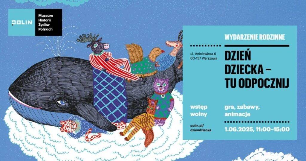 Dzień Dziecka - Tu odpocznij - w POLIN
