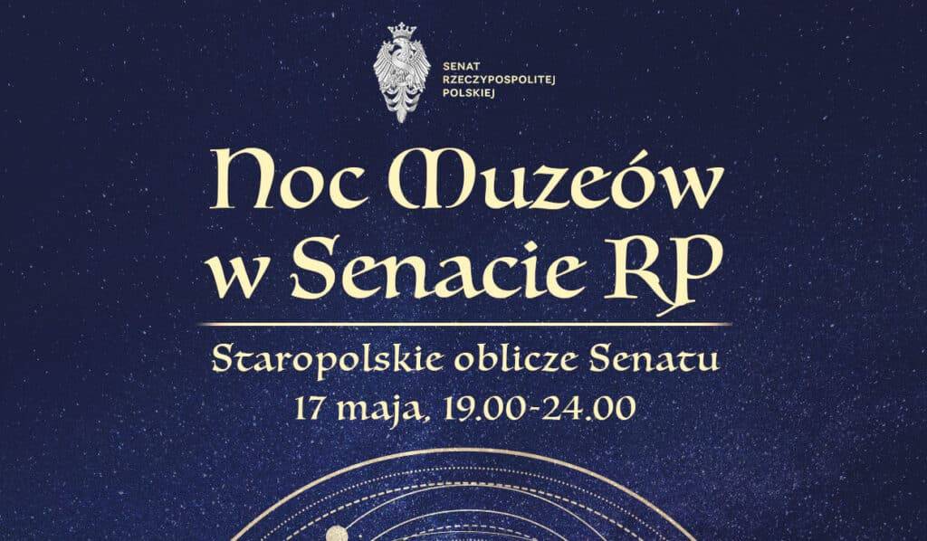 Zapraszamy na Noc Muzeów w Senacie! Noc Muzeów w Senacie 2025