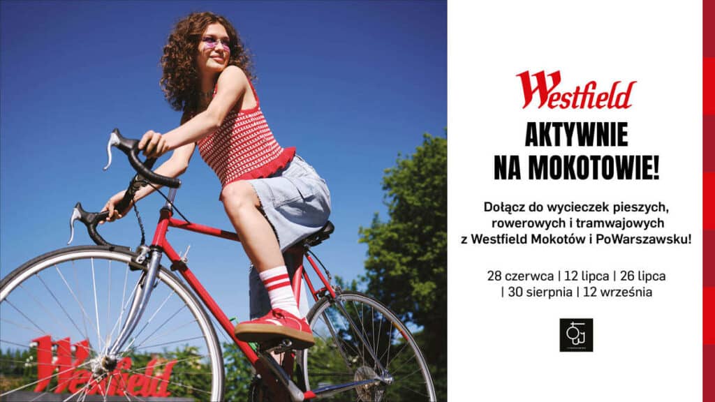 Spacerem przez historię – Westfield Mokotów i PoWarszawsku zapraszają na trzecią edycję letnich odkryć Warszawy Wydarzenia Warszawa - Spacery z Westfield