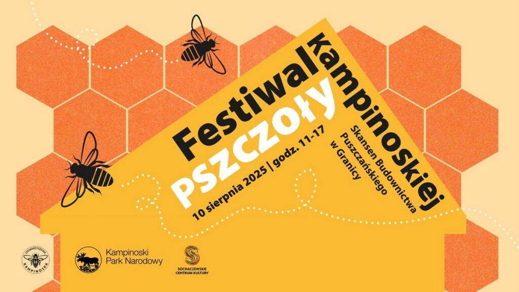 FESTIWAL PSZCZOŁY KAMPINOSKIEJ FESTIWAL PSZCZOŁY KAMPINOSKIEJ - wydarzenia Warszawa