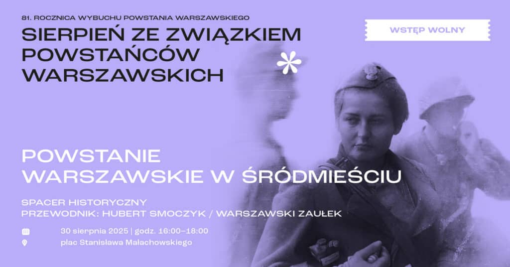 Powstanie Warszawskie w Śródmieściu - spacer historyczny