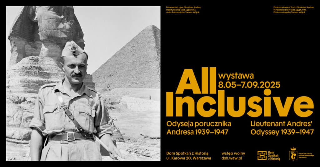 ALL INCLUSIVE. ODYSEJA PORUCZNIKA ANDRESA 1939–1947 – nowa wystawa w Domu Spotkań z Historią! wystawa ALL INCLUSIVE. ODYSEJA PORUCZNIKA ANDRESA