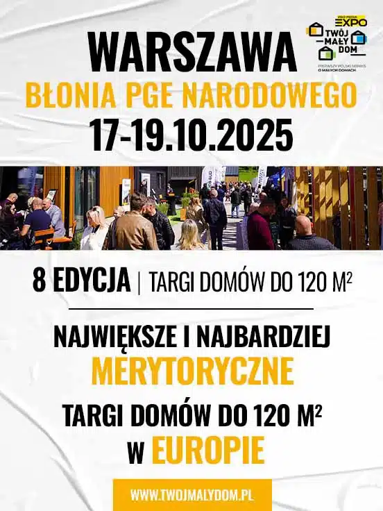 8. edycja targów Twój Mały Dom do 120 m2 | Warszawa 8. edycja targów Twój Mały Dom do 120 m2 - Warszawa