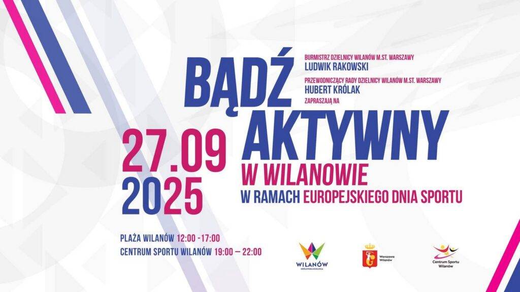 Europejski Dzień Sportu w Wilanowie 2025 – atrakcje, pokazy i aktywności dla całych rodzin Bądź aktywny w Wilanowie - Europejski Dzień Sportu - wydarzenia Warszawa