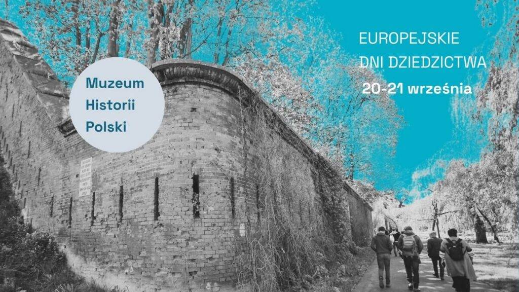 EUROPEJSKIE DNI DZIEDZICTWA W MUZEUM HISTORII POLSKI EUROPEJSKIE DNI DZIEDZICTWA - wydarzenia Warszawa