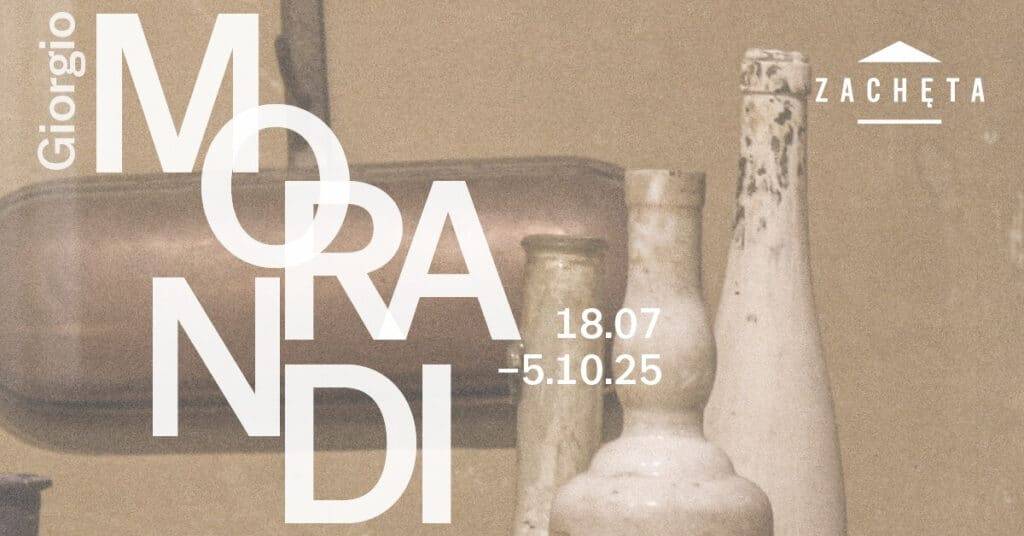 Giorgio Morandi - wystawa czasowa w Zachęcie - Warszawa