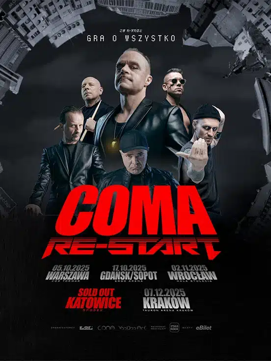 Koncert: COMA RE-START: Gra o Wszystko | Warszawa Koncert COMA RE-START - wydarzenia Warszawa