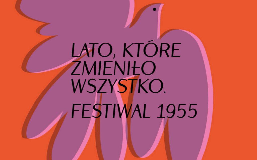 Lato, które zmieniło wszystko. Festiwal 1955 - wystawa czasowa w Muzeum Warszawy