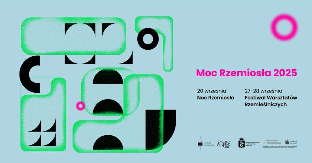Moc Rzemiosła 2025 | Noc Rzemiosła i Festiwal Warsztatów Rzemieślniczych Moc Rzemiosła 2025 - wydarzenia Warszawa