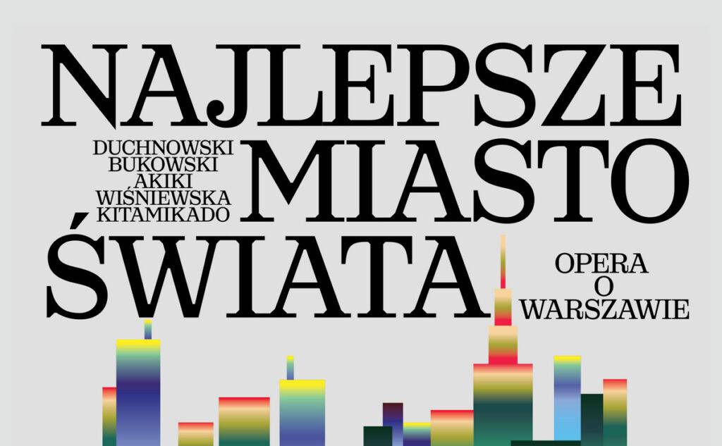 Najlepsze miasto świata. Opera o Warszawie - wydarzenia Warszawa