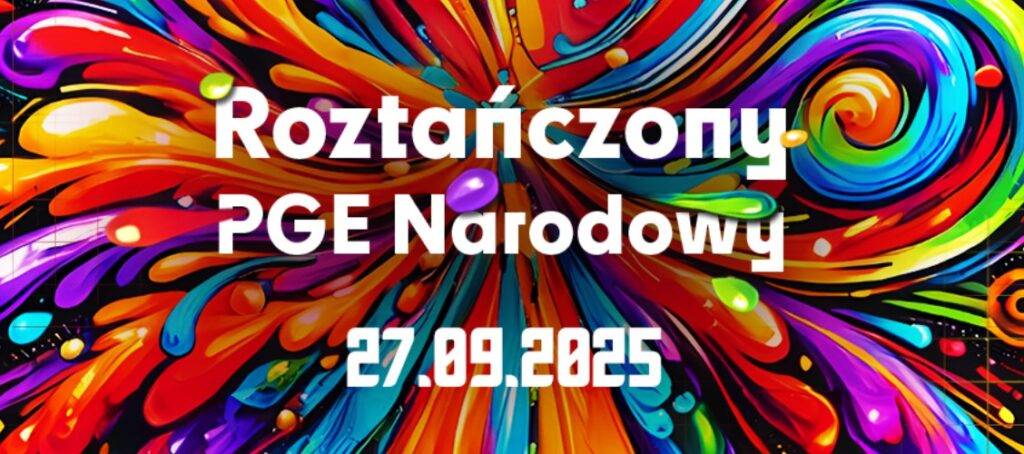 Roztańczony PGE Narodowy 2025 Roztańczony PGE Narodowy 2025 - wydarzenia Warszawa