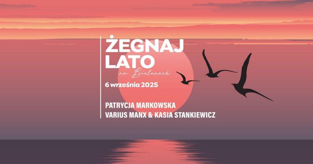 Żegnaj lato na Bielanach 2025 - wydarzenia Warszawa
