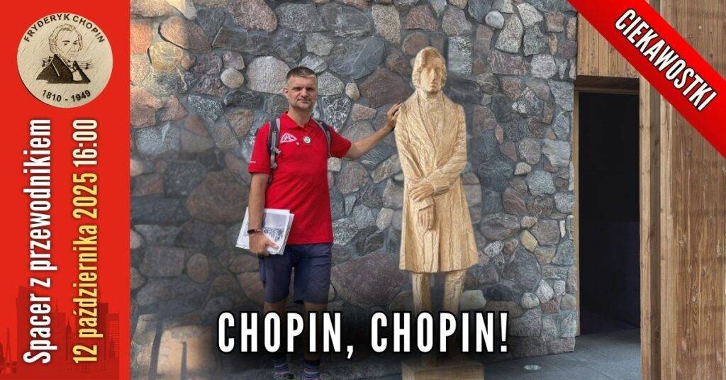 Spacer z przewodnikiem PTTK Chopin, Chopin! Warszawa