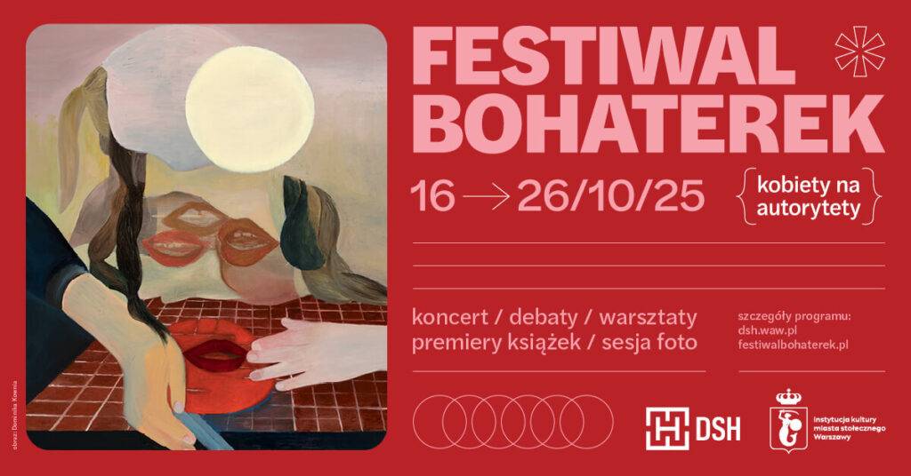 Wydarzenia Warszawa - Festiwal Bohaterek 2025