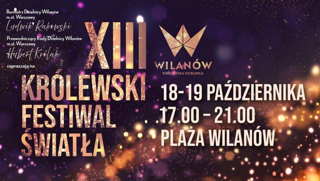 Wilanów znów rozbłyśnie! XIII Królewski Festiwal Światła już w ten weekend XIII Królewski Festiwal Światła - wydarzenia Warszawa