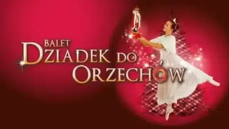 Balet Dziadek Do Orzechów - wydarzenia Warszawa