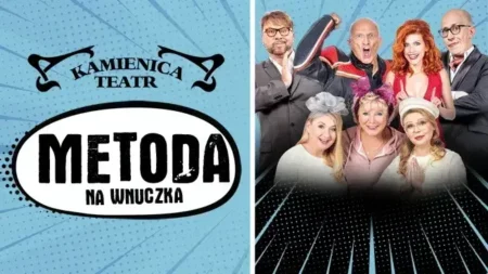 Metoda na wnuczka – spektakl Warszawa