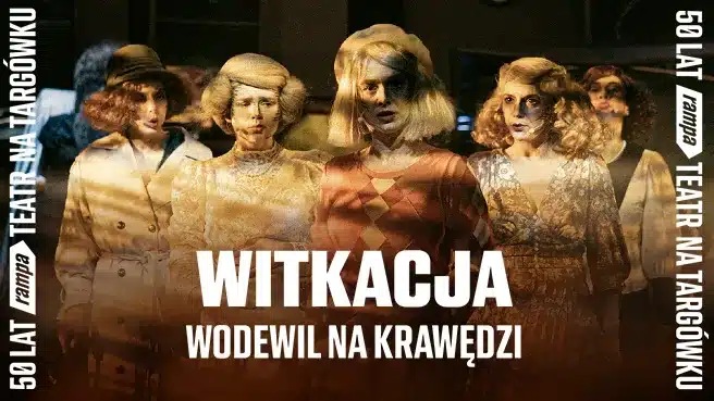 WITKACJA. WODEWIL NA KRAWĘDZI Witkacja - wydarzenia Warszawa