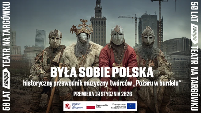 Była sobie Polska Warszawa – Teatr Rampa 2026 Była sobie Polska Warszawa – spektakl