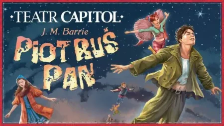 Piotruś Pan w Warszawie – spektakl dla dzieci Teatr Capitol