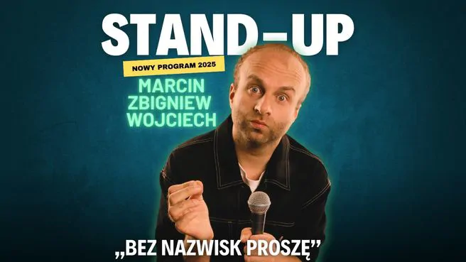 Marcin Zbigniew Wojciech ,,Bez Nazwisk Proszę’’ Marcin Zbigniew Wojciech - wydarzenia Warszawa