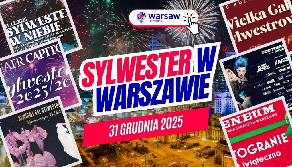 Sylwester w Warszawie 2025-2026 - wydarzenia i atrakcje