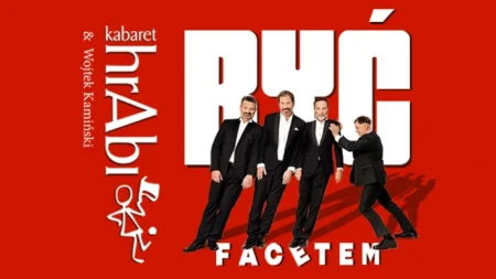 Kabaret hrAbi i Wojtek Kamiński – Być facetem - wydarzenia Warszawa