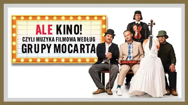 Grupa MoCarta – ALE KINO! czyli muzyka filmowa wg Grupy MoCarta