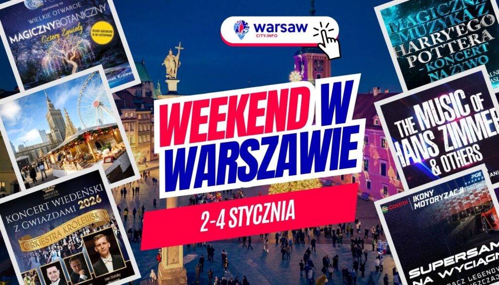 Wydarzenia w Warszawie w ten weekend 2-4 stycznia 2026
