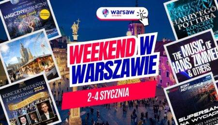 Wydarzenia w Warszawie w ten weekend 2-4 stycznia 2026