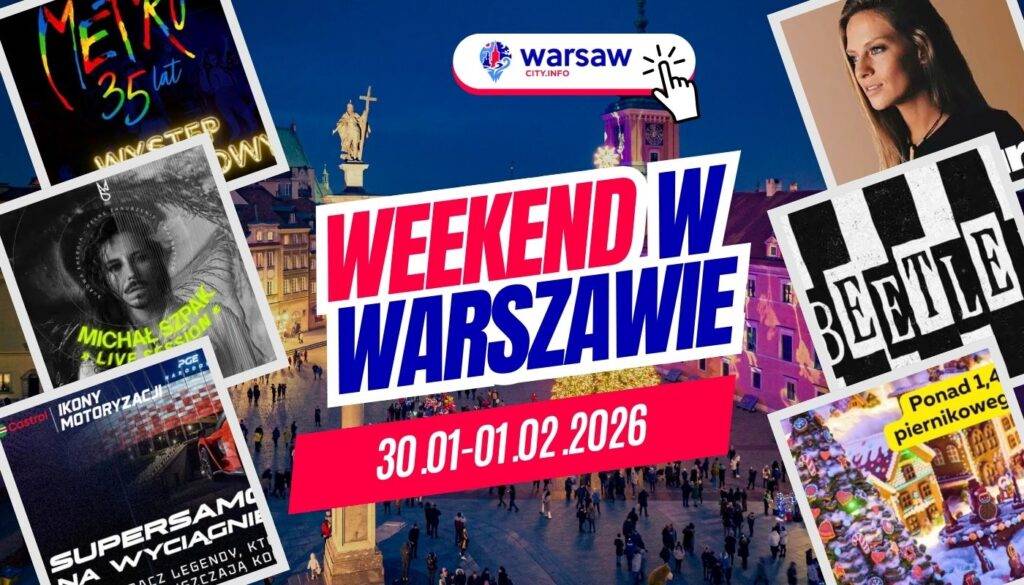 Wydarzenia w Warszawie w ten weekend 30.01-01.02.2026