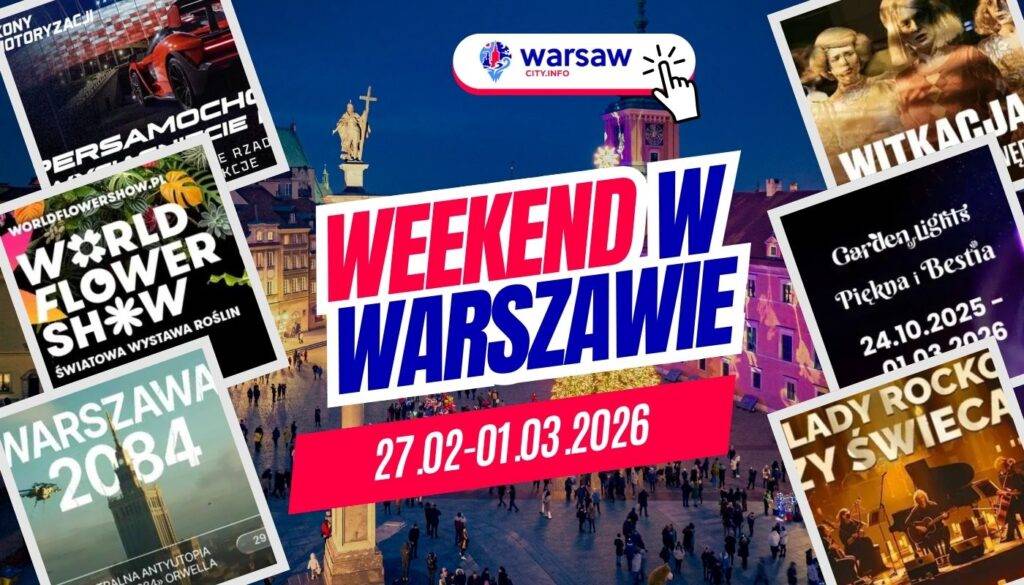 Wydarzenia w Warszawie w ten weekend 27.02-01.03.2026 – co robić w Warszawie? Wydarzenia w Warszawie w ten weekend 27.02-01.03.2026