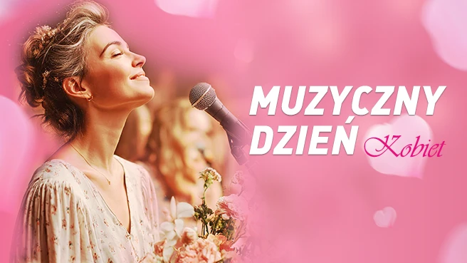 Muzyczny Dzień Kobiet – Koncert-Celebracja Kobiecości