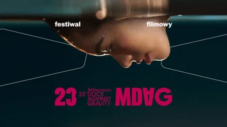 Millennium Docs Against Gravity 2026 w Warszawie. Najlepsze filmy dokumentalne wracają do kin Millennium Docs Against Gravity 2026 w Warszawie