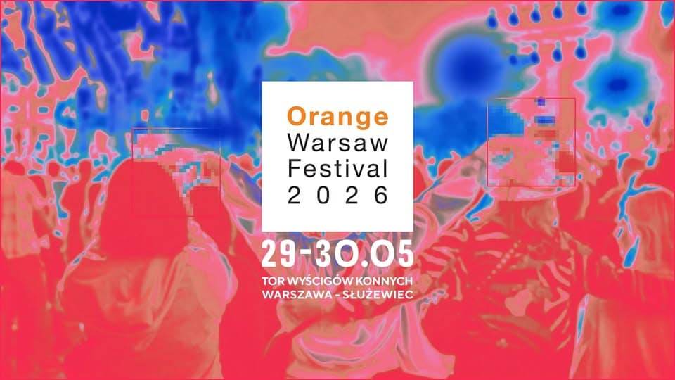 Orange Warsaw Festival 2026 – Warszawa Orange Warsaw Festival 2026 Warszawa