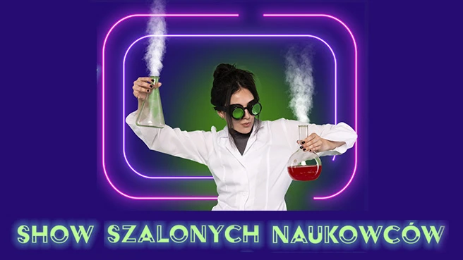 Szaleni Naukowcy – naukowe show dla dzieci Szaleni Naukowcy – naukowe show dla dzieci Warszawa