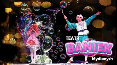 Teatr Baniek Mydlanych w Warszawie – spektakl dla dzieci