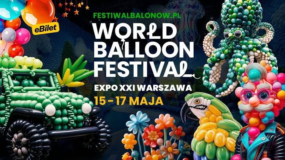World Balloon Festival Warszawa – festiwal balonów 2026 World Balloon Festival Warszawa – festiwal balonów 2026 Warszawa