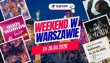 Wydarzenia w Warszawie w ten weekend 24-26 kwietnia 2026 – co robić w Warszawie? wydarzenia w warszawie w weekend 24-26 kwietnia