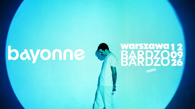 Bayonne w BARdzo Bardzo w Warszawie Bayonne - wydarzenia Warszawa