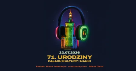 71. urodziny Pałacu Kultury i Nauki
