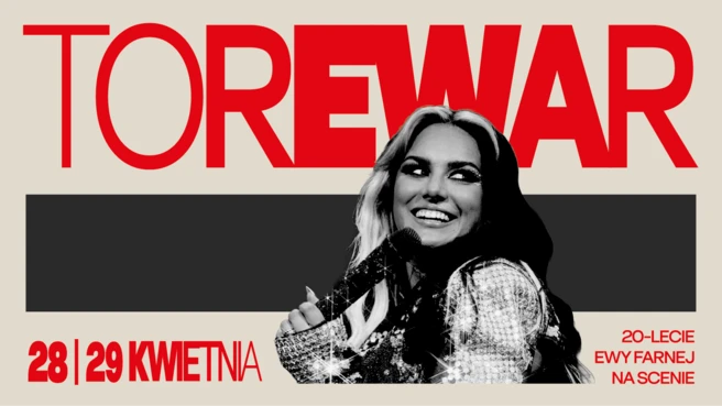TOREWAR – EWA FARNA | 20 LAT NA SCENIE