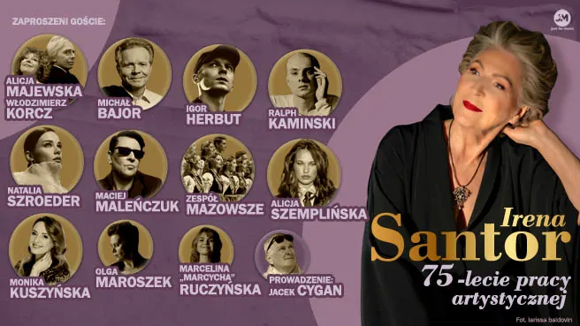 Irena Santor – jubileusz 75-lecia kariery „Kręci mnie ten świat” w Warszawie Irena Santor - Jubileusz 75-lecia kariery artystycznej - KRĘCI MNIE TEN ŚWIAT - koncert z gośćmi